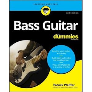 Patrick Pfeiffer Bass Guitar For Dummies, 3rd Edition