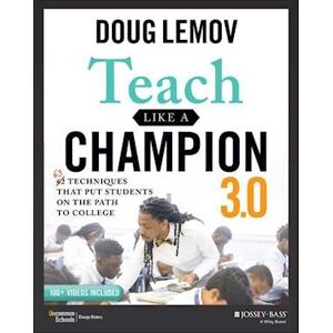 Doug Lemov Teach Like A Champion 3.0 – 63 Techniques That Put Students On The Path To College