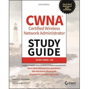 Coleman Cwna – Certified Wireless Network Administrator Study Guide – Exam Cwna–108, 6th Edition