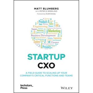 Matt Blumberg Startup Cxo – A Field Guide To Scaling Up Your Company'S Critical Functions And Teams