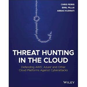 Chris Peiris Threat Hunting In The Cloud – Defending Aws, Azure And Other Cloud Platforms Against Cyberattacks