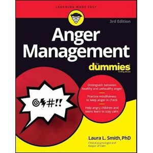 Laura L. Smith Anger Management For Dummies, 3rd Edition