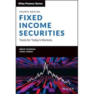 Bruce Tuckman Fixed Income Securities – Tools For Today'S Markets, 4th Edition