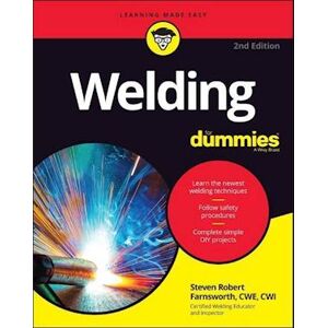 Steven Robert Farnsworth Welding For Dummies, 2nd Edition