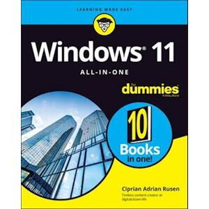 Ciprian Adrian Rusen Windows 11 All–in–one For Dummies