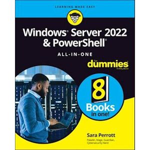 Sara Perrott Windows Server 2022 & Powershell All–in–one For Dummies