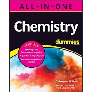 Christopher R. Hren Chemistry All–in–one For Dummies (+ Chapter  Quizzes Online)