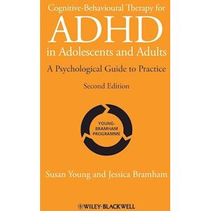 Susan Young Cognitive–behavioural Therapy For Adhd In Adoloscents And Adults – A Psychological Guide To Practice 2e