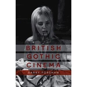 B. Forshaw British Gothic Cinema