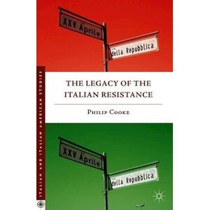 Philip Cooke The Legacy Of The Italian Resistance