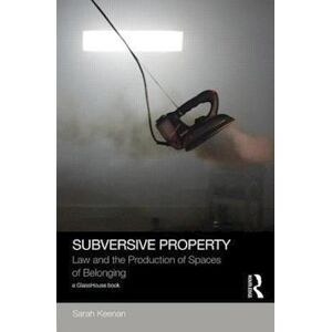 Sarah Keenan Subversive Property