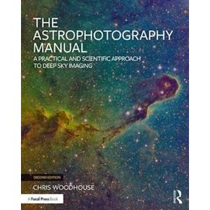 Chris Woodhouse The Astrophotography Manual