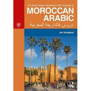 Jan Hoogland The Routledge Introductory Course In Moroccan Arabic