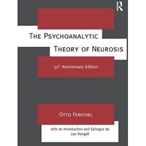 Otto Fenichel The Psychoanalytic Theory Of Neurosis