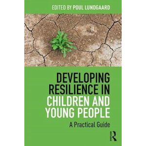 Poul Lundgaard Developing Resilience In Children And Young People