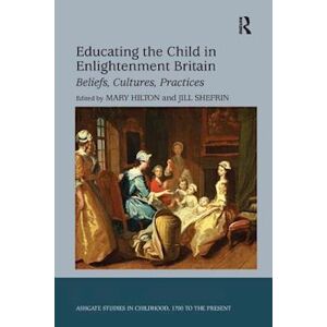 Jill Shefrin Educating The Child In Enlightenment Britain