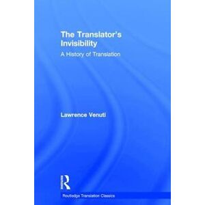 Lawrence Venuti The Translator'S Invisibility