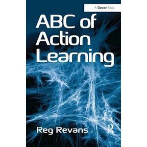 Reg Revans Abc Of Action Learning