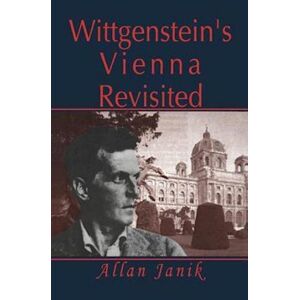 Allan Janik Wittgenstein'S Vienna Revisited
