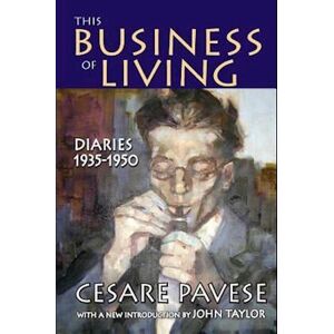 Cesare Pavese This Business Of Living