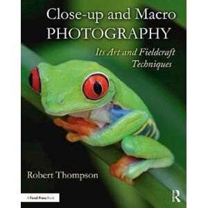 Robert Thompson Close-Up And Macro Photography