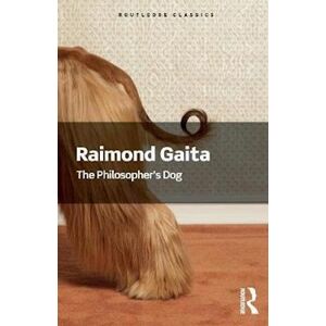 Raimond Gaita The Philosopher'S Dog