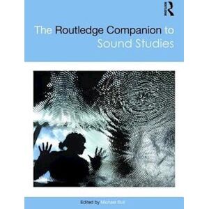 The Routledge Companion To Sound Studies