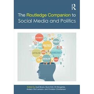 The Routledge Companion To Social Media And Politics