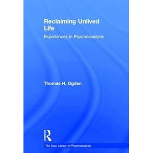 Thomas Ogden Reclaiming Unlived Life