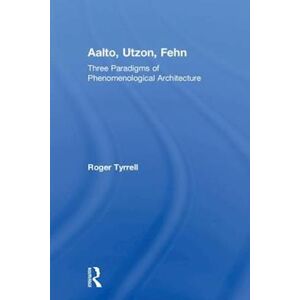 Roger Tyrrell Aalto, Utzon, Fehn