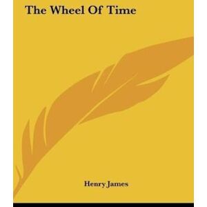 Henry James The Wheel Of Time