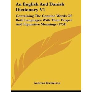 Andreas Berthelson An English And Danish Dictionary V1