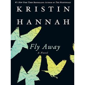 Kristin Hannah Fly Away