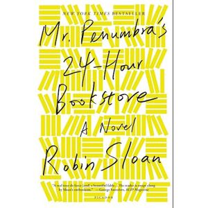 Robin Sloan Mr. Penumbra'S 24-Hour Bookstore