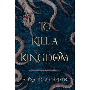 Alexandra Christo To Kill A Kingdom