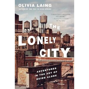 Olivia Laing The Lonely City