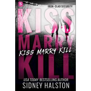 Sidney Halston Kiss Marry Kill