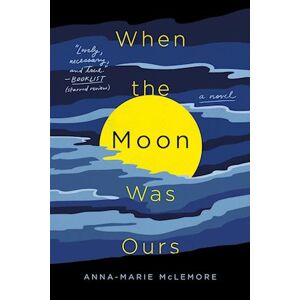 Anna-Marie McLemore When The Moon Was Ours