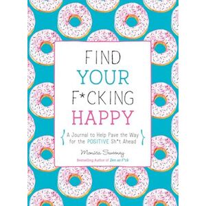 Monica Sweeney Find Your F*cking Happy