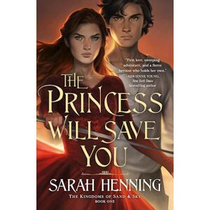 Sarah Henning The Princess Will Save You