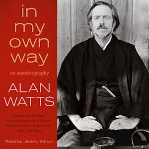 Alan Watts In My Own Way