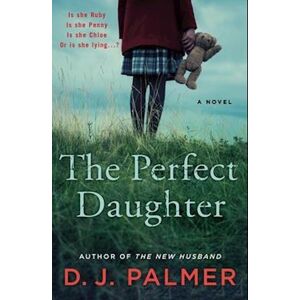 D. J. Palmer The Perfect Daughter