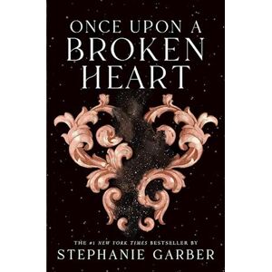 Stephanie Garber Once Upon A Broken Heart