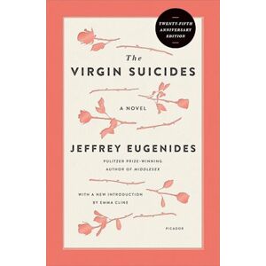 Jeffrey Eugenides The Virgin Suicides: Twenty-Fifth Anniversary Edition