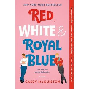 Casey McQuiston Red, White & Royal Blue (Pb)* - C-Format