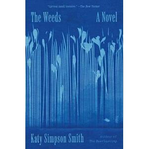 Katy Simpson Smith The Weeds