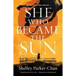 Shelley Parker-Chan She Who Became The Sun