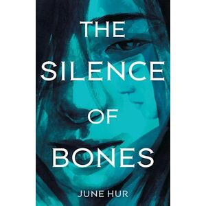 June Hur The Silence Of Bones