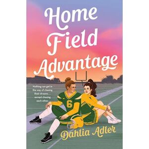 Dahlia Adler Home Field Advantage