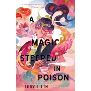 Judy I. Lin A Magic Steeped In Poison